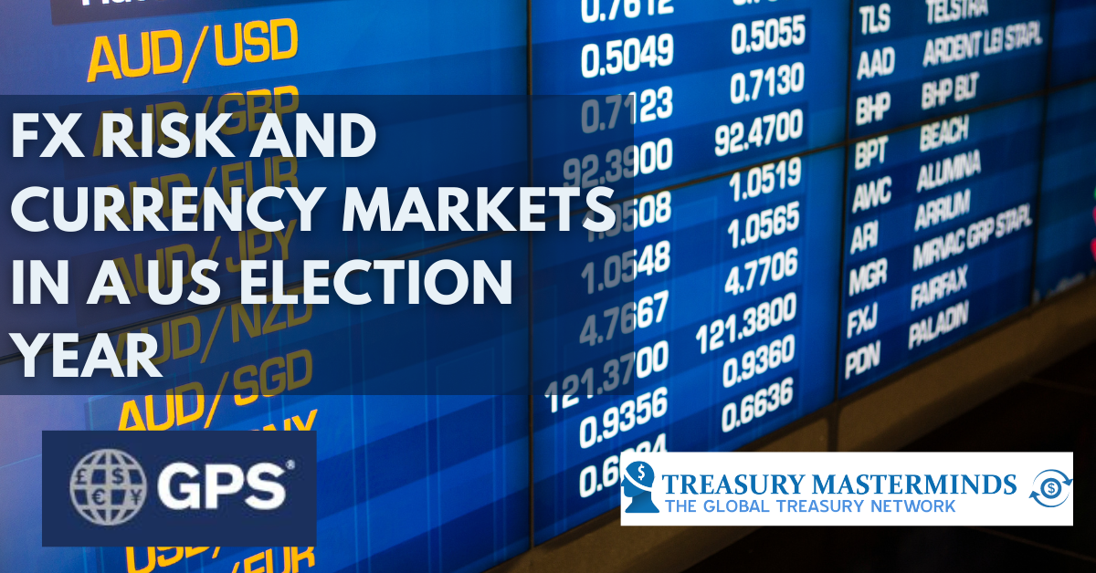 FX RISK AND CURRENCY MARKETS IN A US ELECTION YEAR