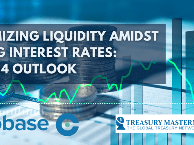 Optimizing Liquidity Amidst Rising Interest Rates: A 2024 Outlook