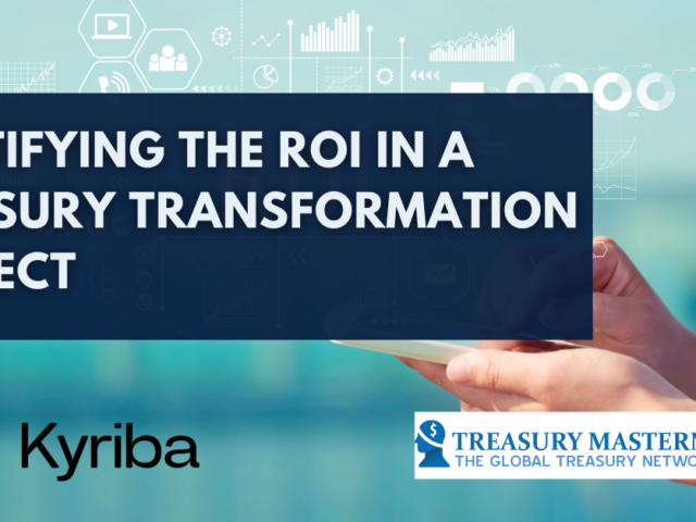 Identifying the ROI in a Treasury Transformation Project