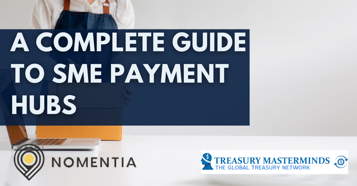 A guide to SME Payment hubs: Streamlined payment processes