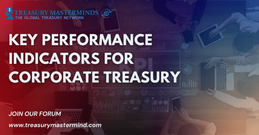 Key Performance Indicators for Corporate Treasury