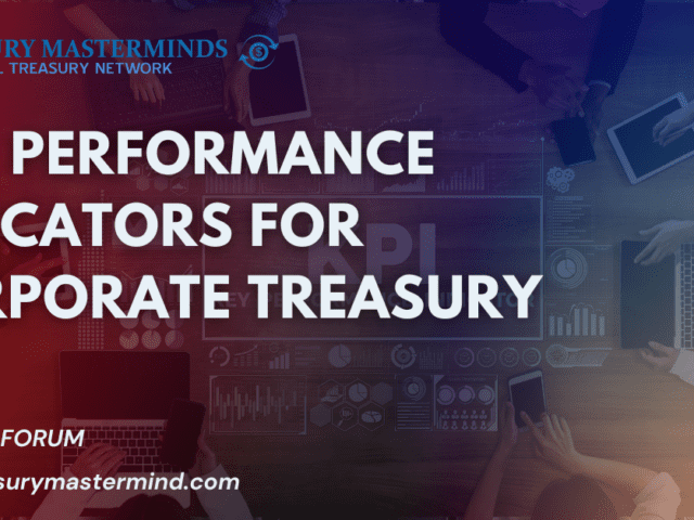 Key Performance Indicators for Corporate Treasury