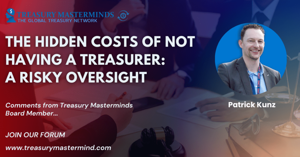 The Hidden Costs of Not Having a Treasurer: A Risky Oversight