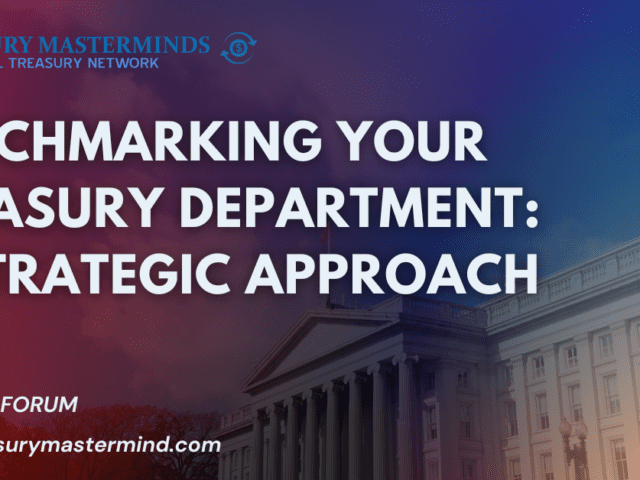 Benchmarking Your Treasury Department: A Strategic Approach