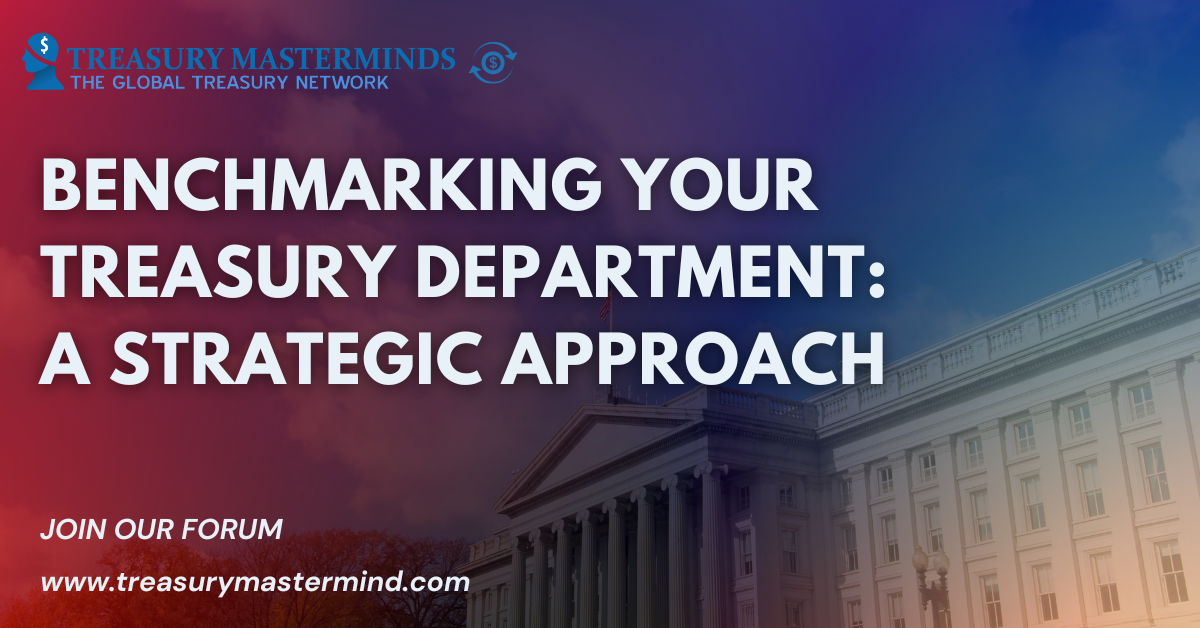 Benchmarking Your Treasury Department: A Strategic Approach