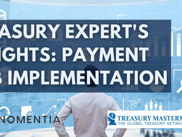 Treasury expert’s insights: Payment hub implementation