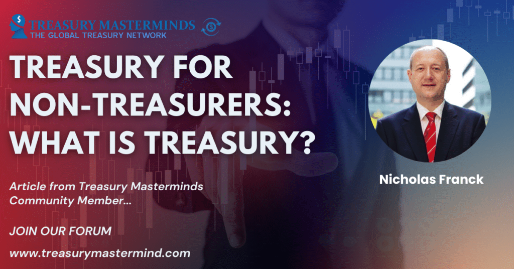 Treasury for Non-Treasurers: What is Treasury?