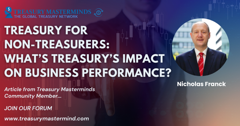 Treasury for Non-Treasurers: What’s Treasury’s impact on business performance? (Part 1: Operational Treasuries)