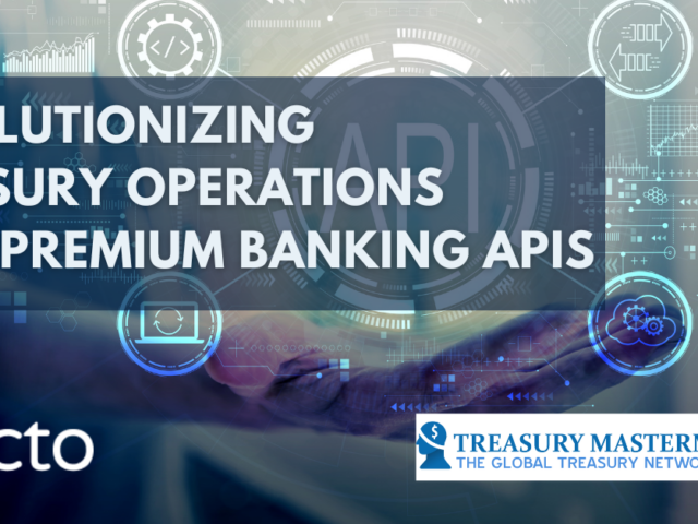 Revolutionising Treasury Operations with Premium Banking APIs