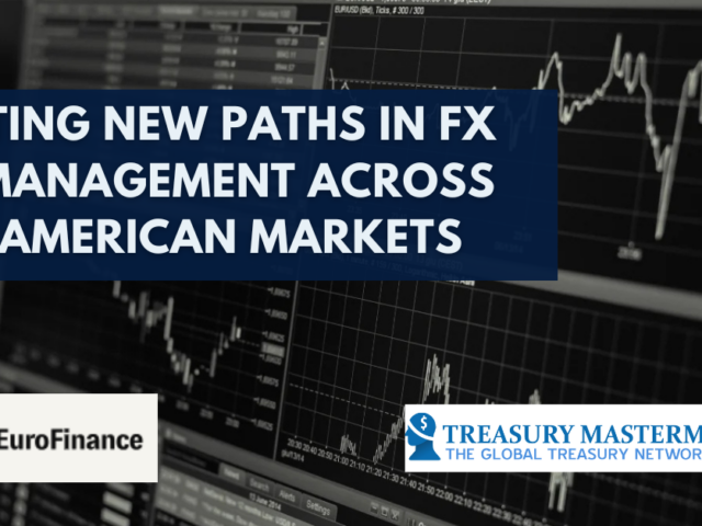 Charting new paths in FX risk management across Latin American markets