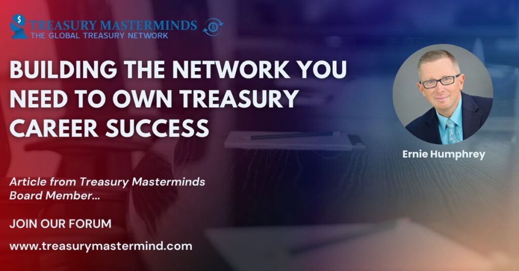 Building The Network You Need to Own Treasury Career Success