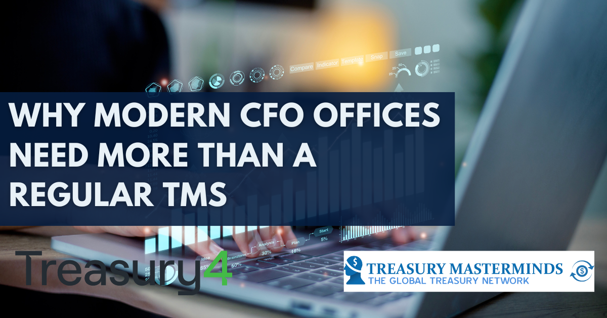 Beyond the Basics: Why Modern CFO Offices Need More Than a Regular TMS  