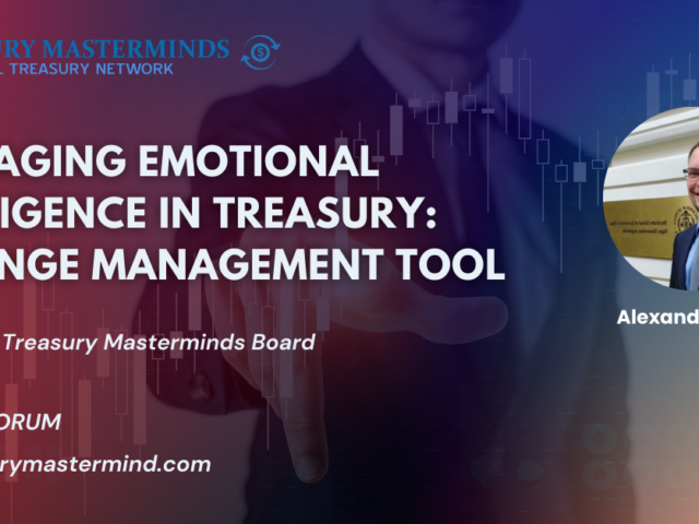 Leveraging Emotional Intelligence in Treasury: A Change Management Tool