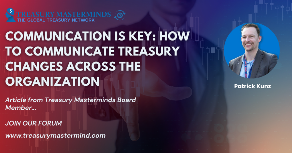 Communication is Key: How to Communicate Treasury Changes Across the Organization