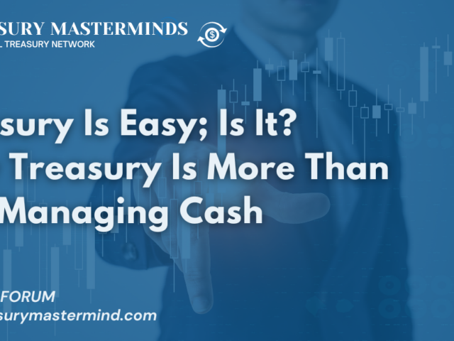 Treasury Is Easy; Is It?