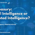 AI in Treasury: Artificial Intelligence or Augmented Intelligence?
