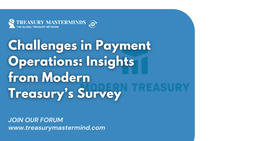 Challenges in Payment Operations: Insights from Modern Treasury’s Survey