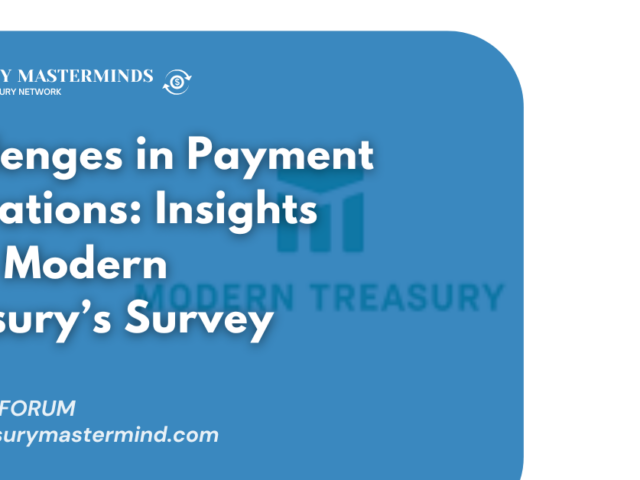 Challenges in Payment Operations: Insights from Modern Treasury&rsquo;s Survey