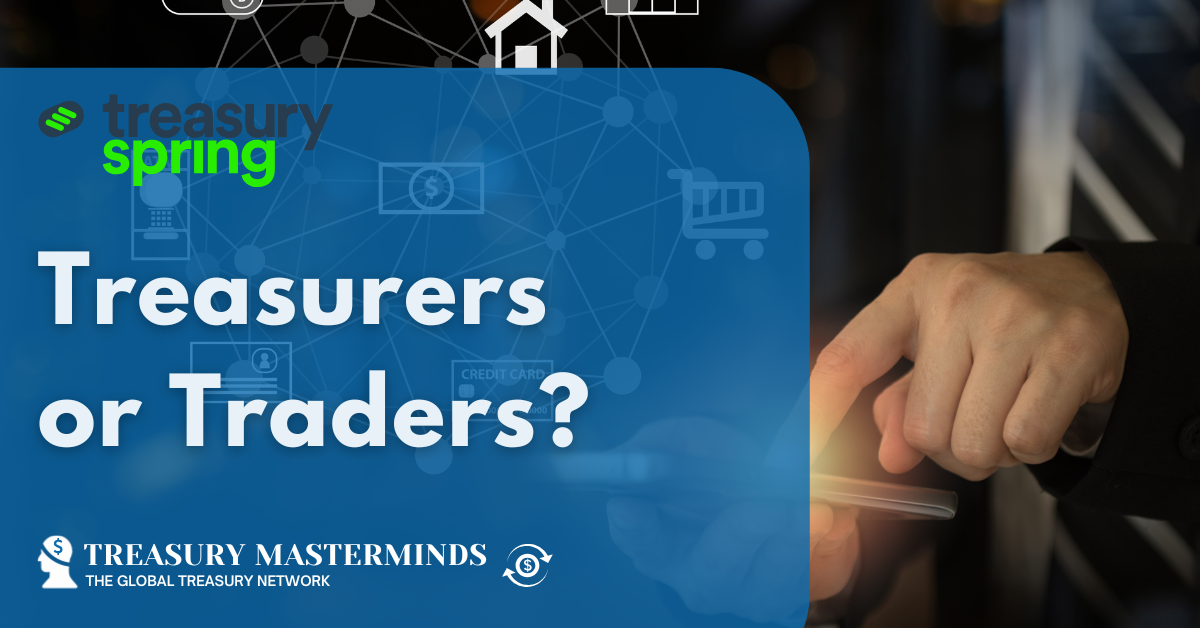 Treasurers or Traders?