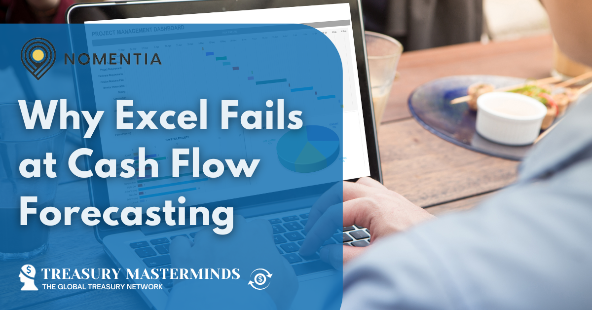Why Excel Fails at Cash Flow Forecasting