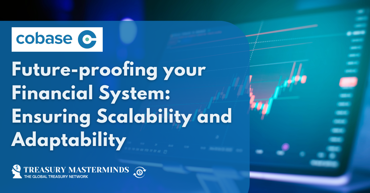 Future-proofing your Financial System: Ensuring Scalability and Adaptability