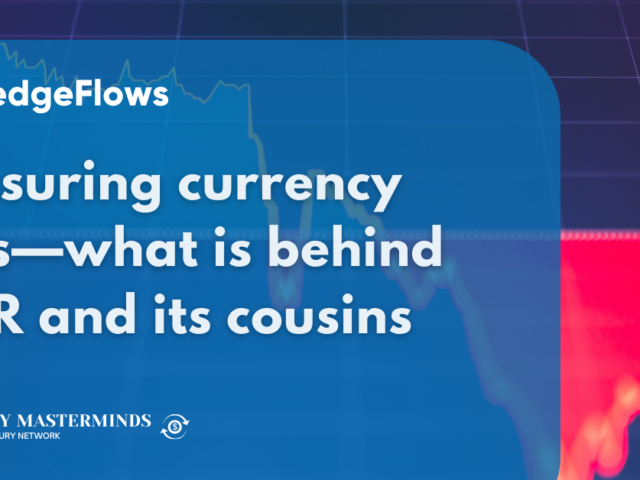 Measuring currency risks—what is behind CFaR and its cousins