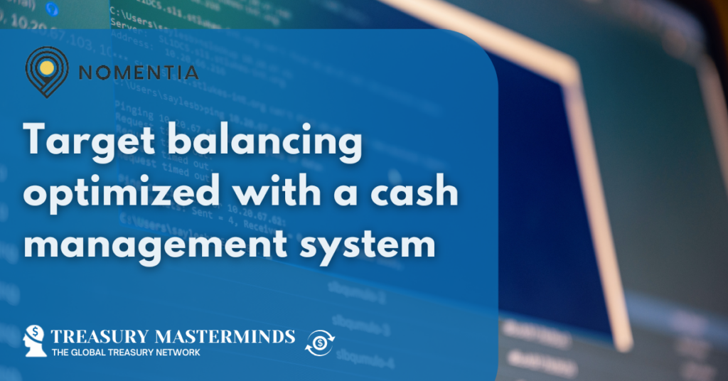 Target balancing optimized with a cash management system