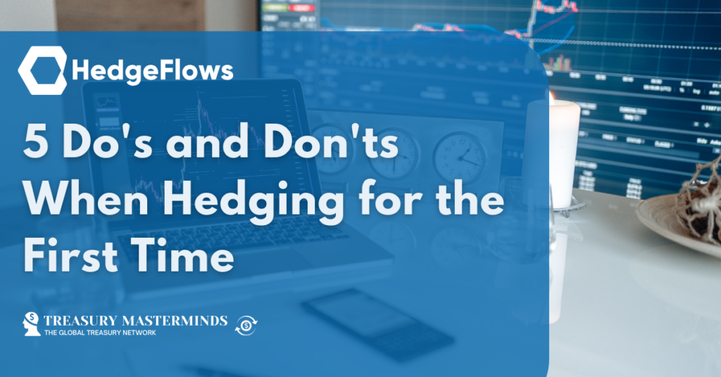 5 Do’s and Don’ts When Hedging for the First Time