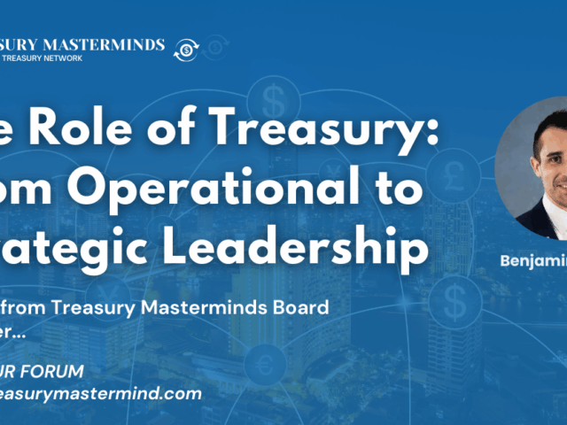 The Role of Treasury: From Operational to Strategic Leadership
