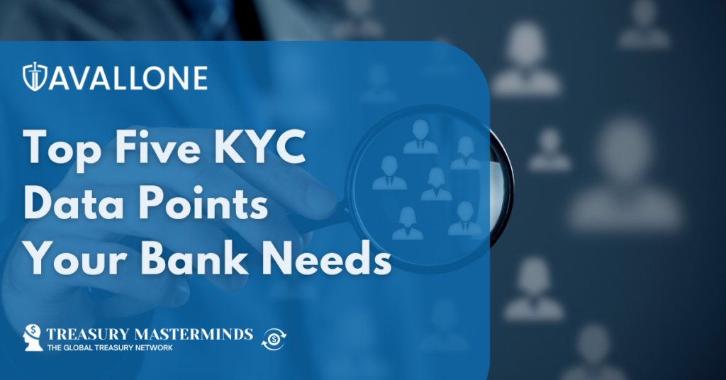 Top Five KYC Data Points Your Bank Needs