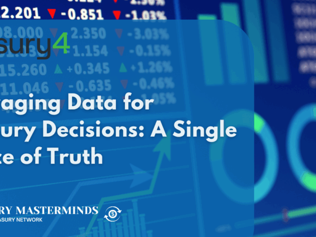Leveraging Data for Treasury Decisions: A Single Source of Truth 