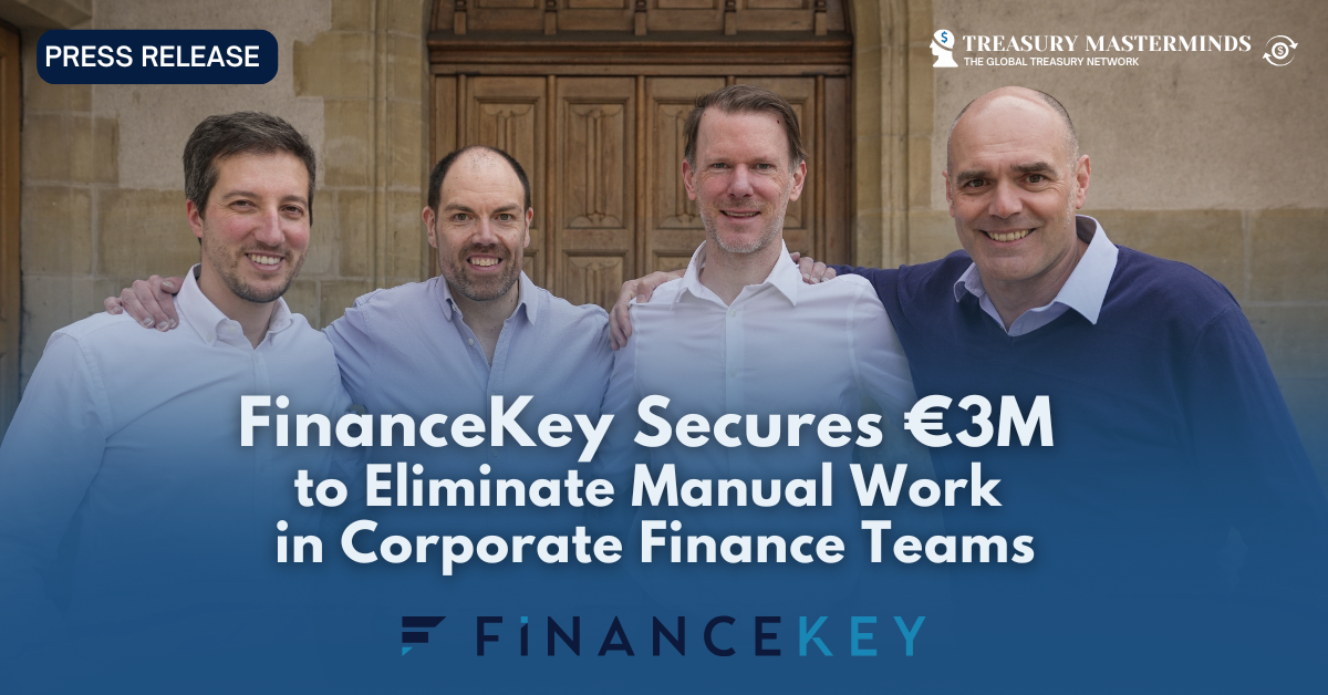 FinanceKey Secures €3M to Eliminate Manual Work in Corporate Finance Teams