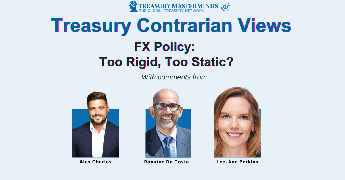 Treasury Contrarian View: FX Policy — Too Rigid, Too Static?