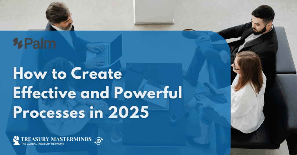 How to Create Effective and Powerful Processes in 2025