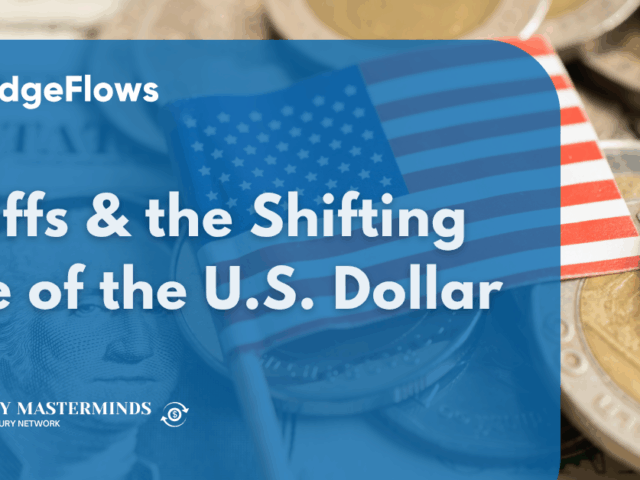 Tariffs & the Shifting Role of the U.S. Dollar