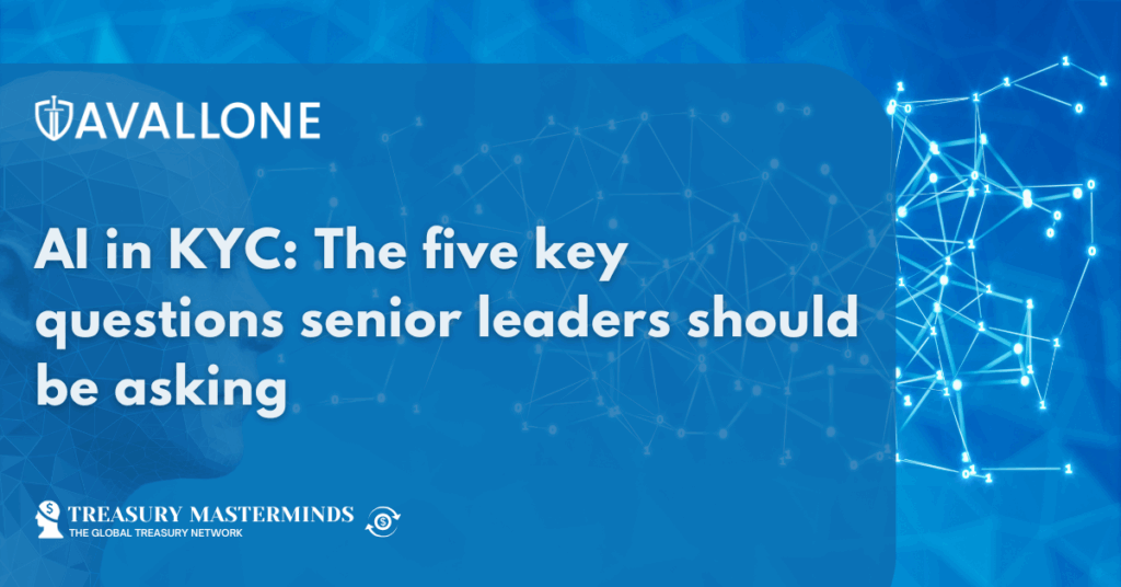AI in KYC: The five key questions senior leaders should be asking