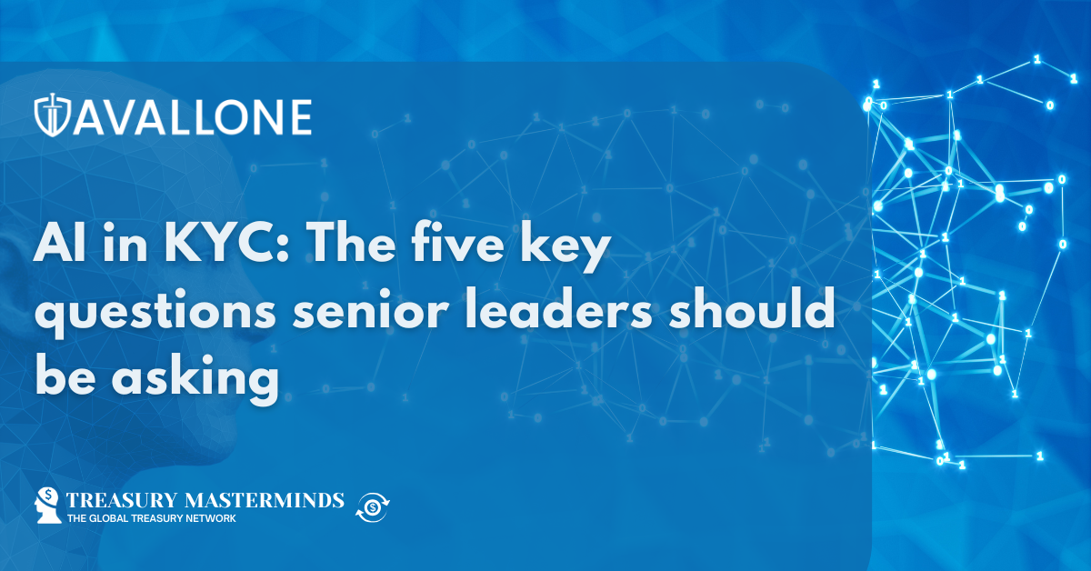 AI in KYC: The five key questions senior leaders should be asking