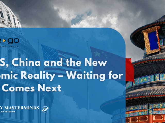 The US, China and the New Economic Reality – Waiting for What Comes Next