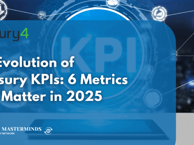 The Evolution of Treasury KPIs: 6 Metrics That Matter in 2025    