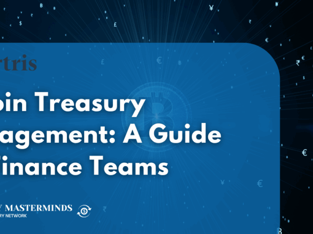 Bitcoin Treasury Management: A Guide for Finance Teams