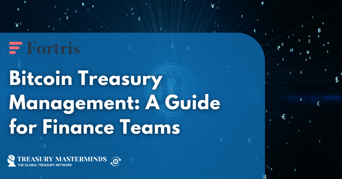 Bitcoin Treasury Management: A Guide for Finance Teams