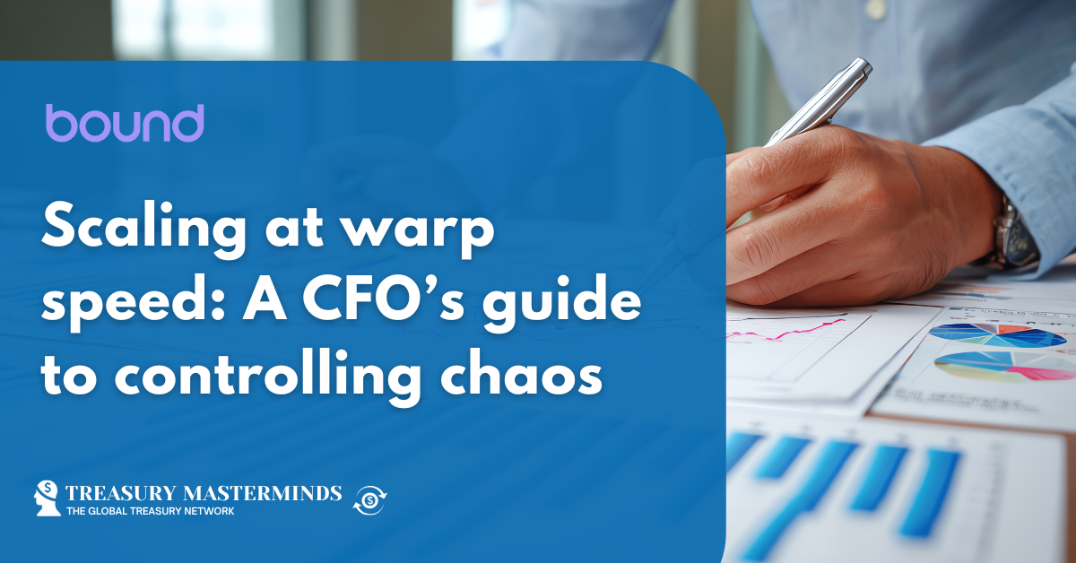 Scaling at warp speed: A CFO’s guide to controlling chaos