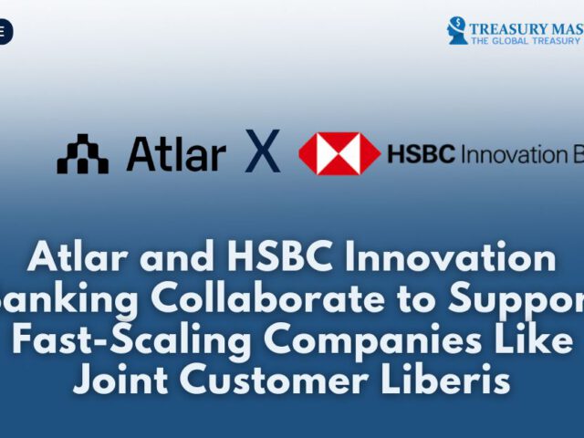 Atlar and HSBC Innovation Banking Collaborate to Support Fast-Scaling Companies Like Joint Customer Liberis