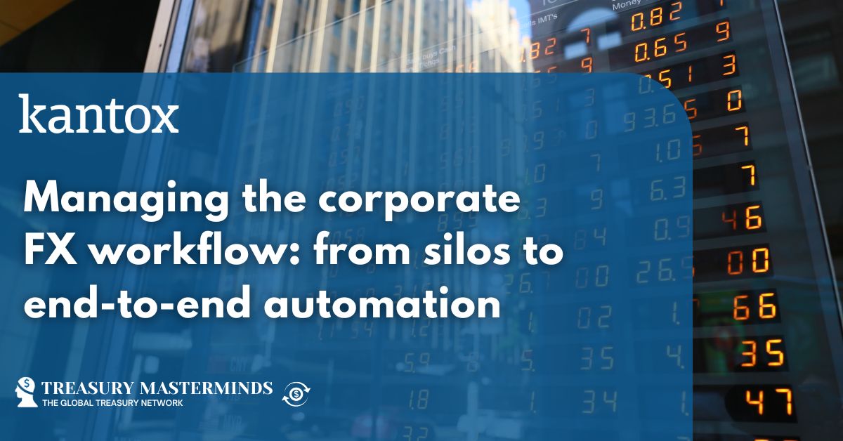 Managing the corporate FX workflow: from silos to end-to-end automation