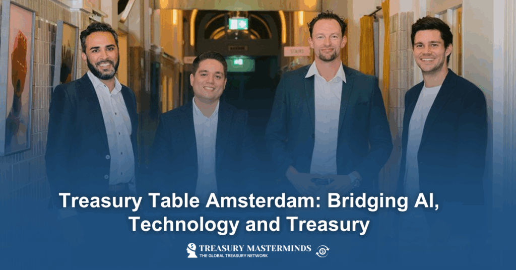 Treasury Table Amsterdam: Bridging AI, Technology and Treasury