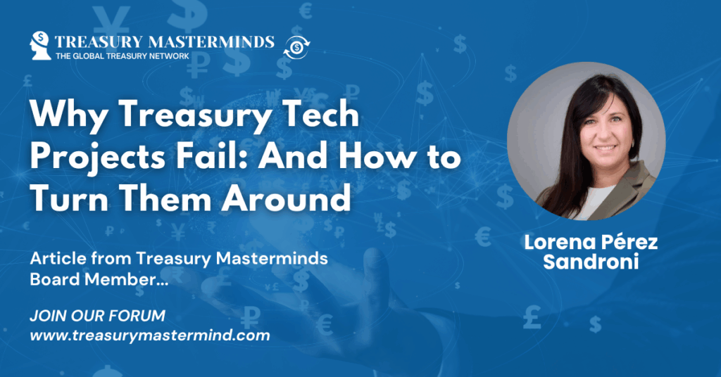 Why Treasury Tech Projects Fail – and How to Turn Them Around