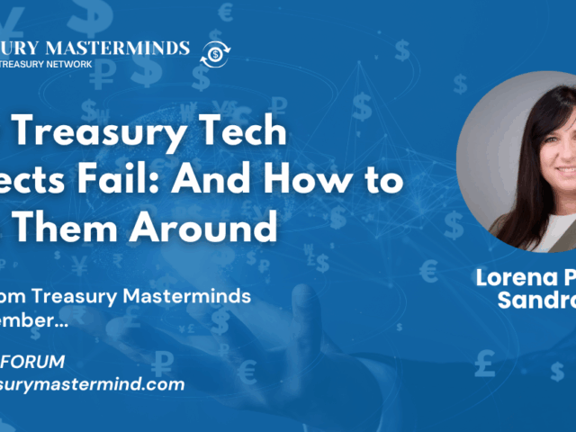 Why Treasury Tech Projects Fail – and How to Turn Them Around