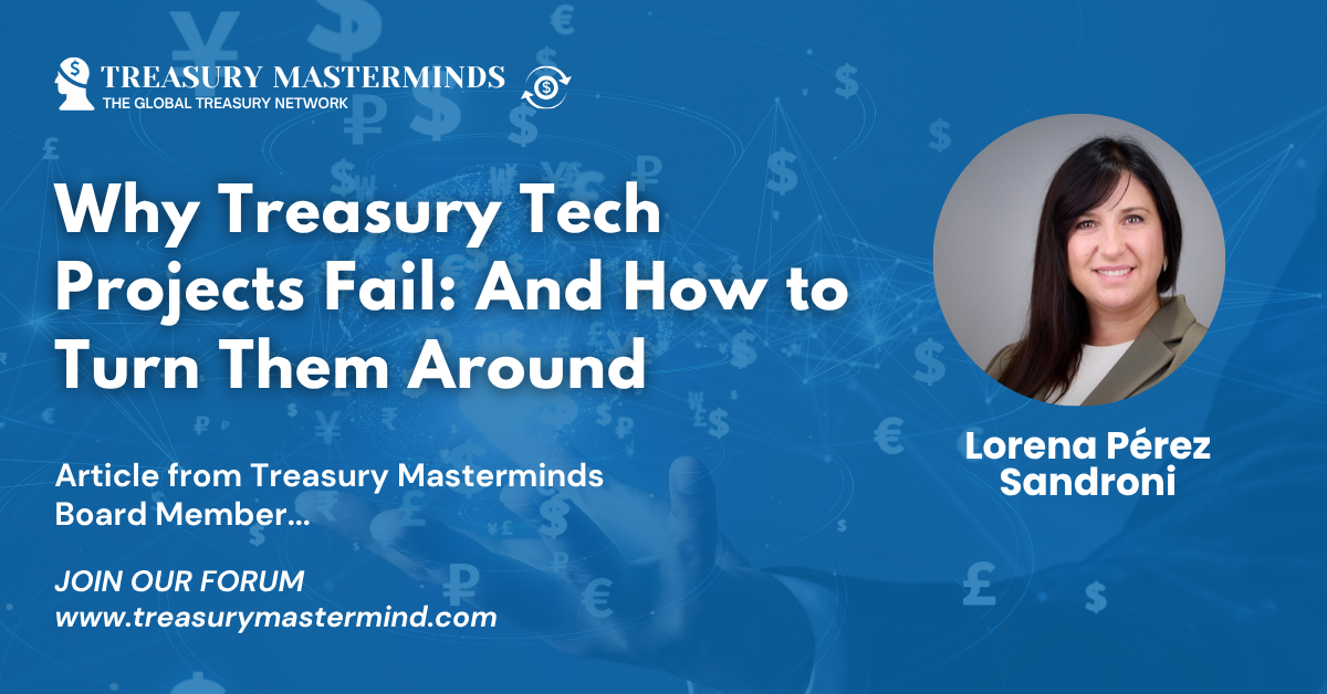 Why Treasury Tech Projects Fail &ndash; and How to Turn Them Around