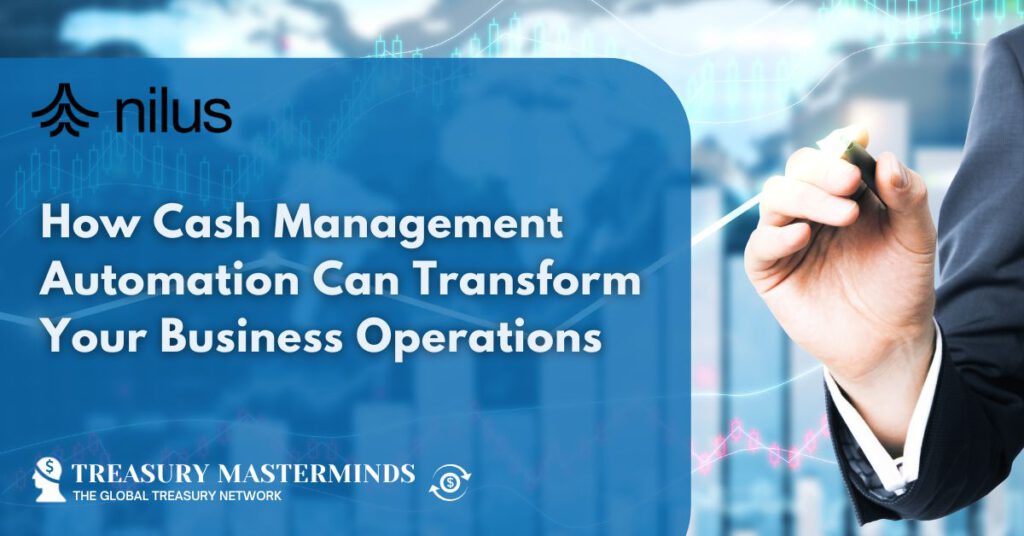 How Cash Management Automation Can Transform Your Business Operations