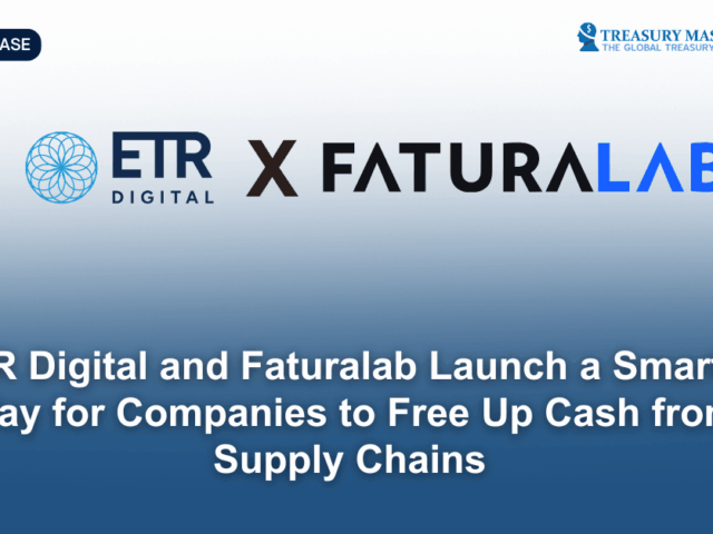 ETR Digital and Faturalab Launch a Smarter Way for Companies to Free Up Cash from Supply Chains